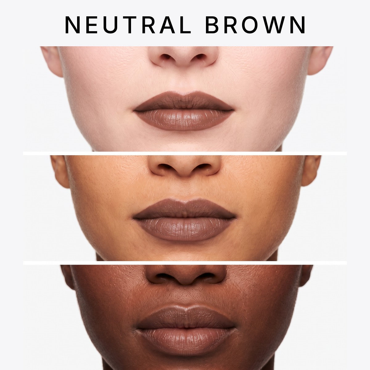 Neutral Brown on fair, medium and deep skin